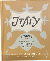 Italy, for Olive Oil and Vinegar Lovers Cookbook