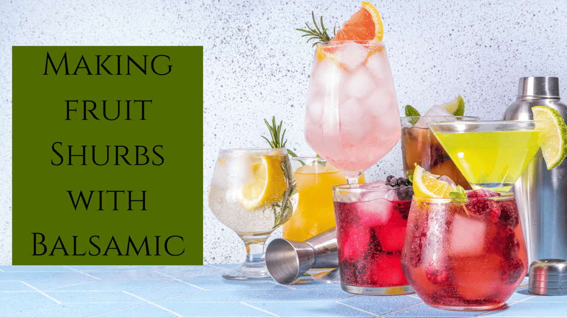 Making Fruit Shrubs with Balsamic Island Olive Oil Company